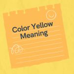 What Does the Color Yellow Meaning? A Guide to Yellow's Meaning and Symbolism